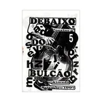 DEBAIXO DO BULCÃO # Cinco