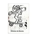 DEBAIXO DO BULCÃO # Onze