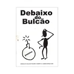 DEBAIXO DO BULCÃO # Treze
