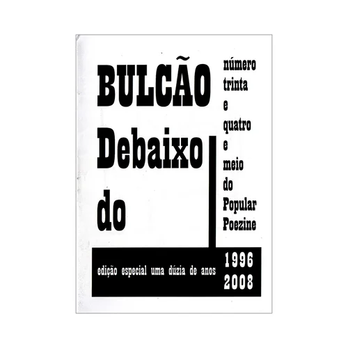 DEBAIXO DO BULCÃO # Trinta e quatro e meio