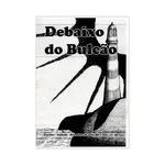 DEBAIXO DO BULCÃO # Trinta e oito