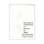 BIBLIOGRAFIA CRONOLÓGICA DE REVISTAS DE BANDA DESENHADA