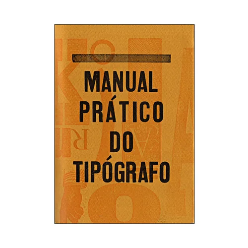 MANUAL PRÁTICO DO TIPÓGRAFO