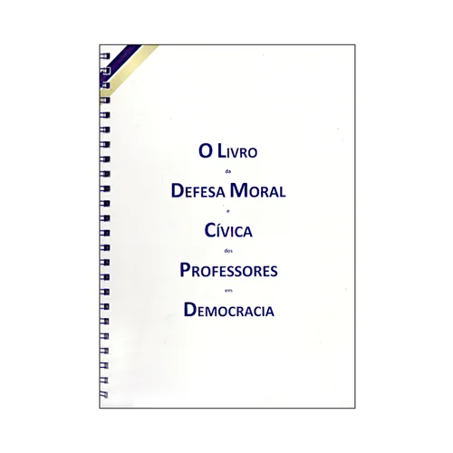 O LIVRO DA DEFESA MORAL E CÍVICA DOS PROFESSORES EM DEMOCRACIA