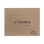 O CÉREBRO