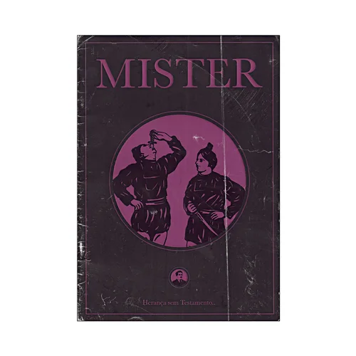 MISTER, HERANÇA SEM TESTAMENTO