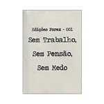 EDIÇÕES FOREX #001 - Sem Trabalho, Sem Pensão, Sem Medo
