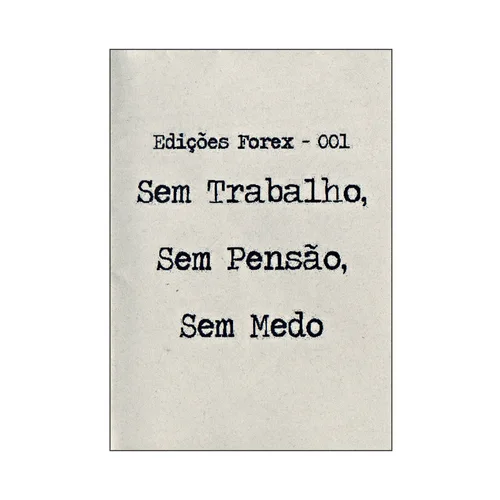 EDIÇÕES FOREX #001 - Sem Trabalho, Sem Pensão, Sem Medo