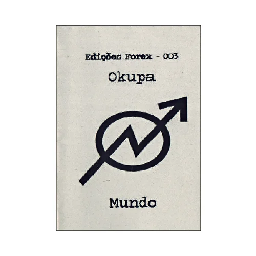 EDIÇÕES FOREX #003 - Okupa Mundo