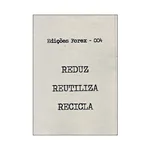 EDIÇÕES FOREX #004 - Reduz, Reutiliza, Recicla