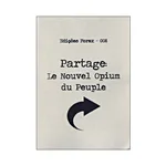 EDIÇÕES FOREX #008 - Partage: Le Nouvel Opium du Peuple
