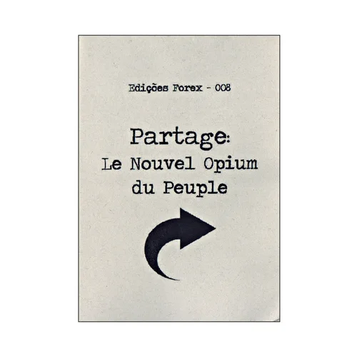 EDIÇÕES FOREX #008 - Partage: Le Nouvel Opium du Peuple