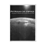PATRULHA DO ESPAÇO- VIAJANDO NO ESPAÇO CONTAMINADO DAS PALAVRAS