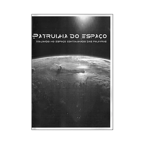 PATRULHA DO ESPAÇO- VIAJANDO NO ESPAÇO CONTAMINADO DAS PALAVRAS