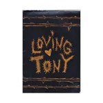 LOVING TONY