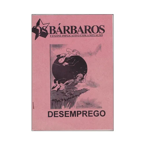 OS BÁRBAROS Desemprego