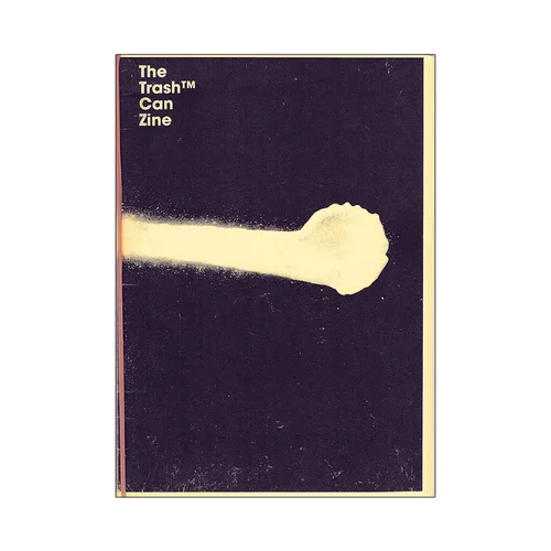 THE TRASH ™ CAN ZINE (The Bootleg™)